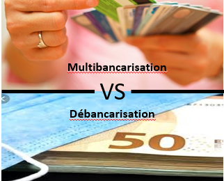 Multibancarisation ou débancarisation